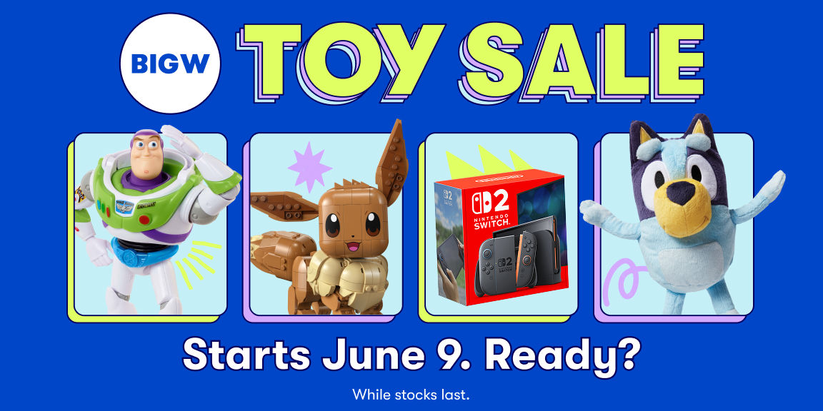 Text reading 'BIG W Toy Sale starts June 9. Ready?' with images of Buzz Lightyear, LEGO Eevee Pokemon, Nintendo Switch and Bluey 